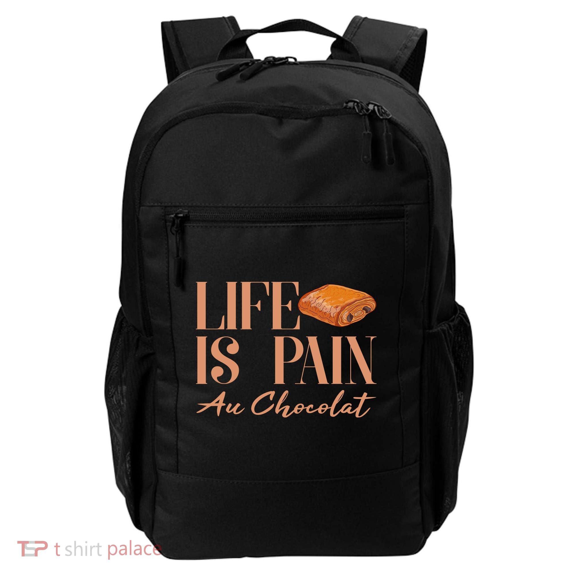 Life Is Pain Au Chocolat Backpack