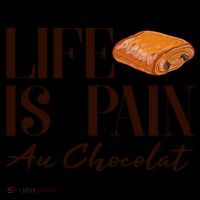 Life Is Pain Au Chocolat Coffee Mug thumb 5