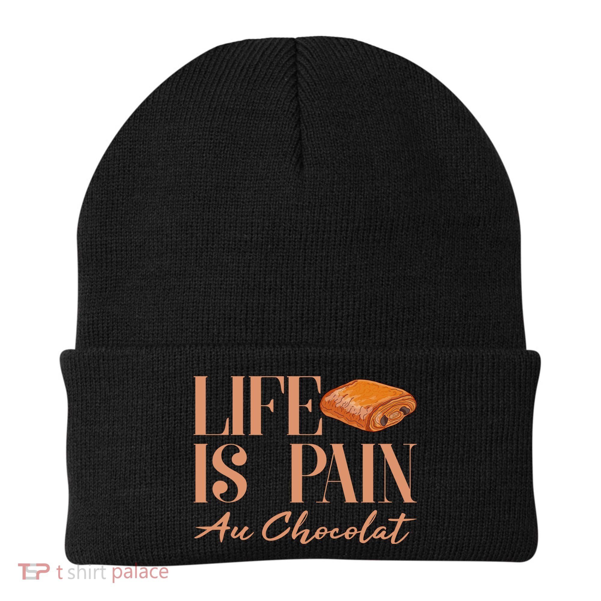Life Is Pain Au Chocolat Beanie