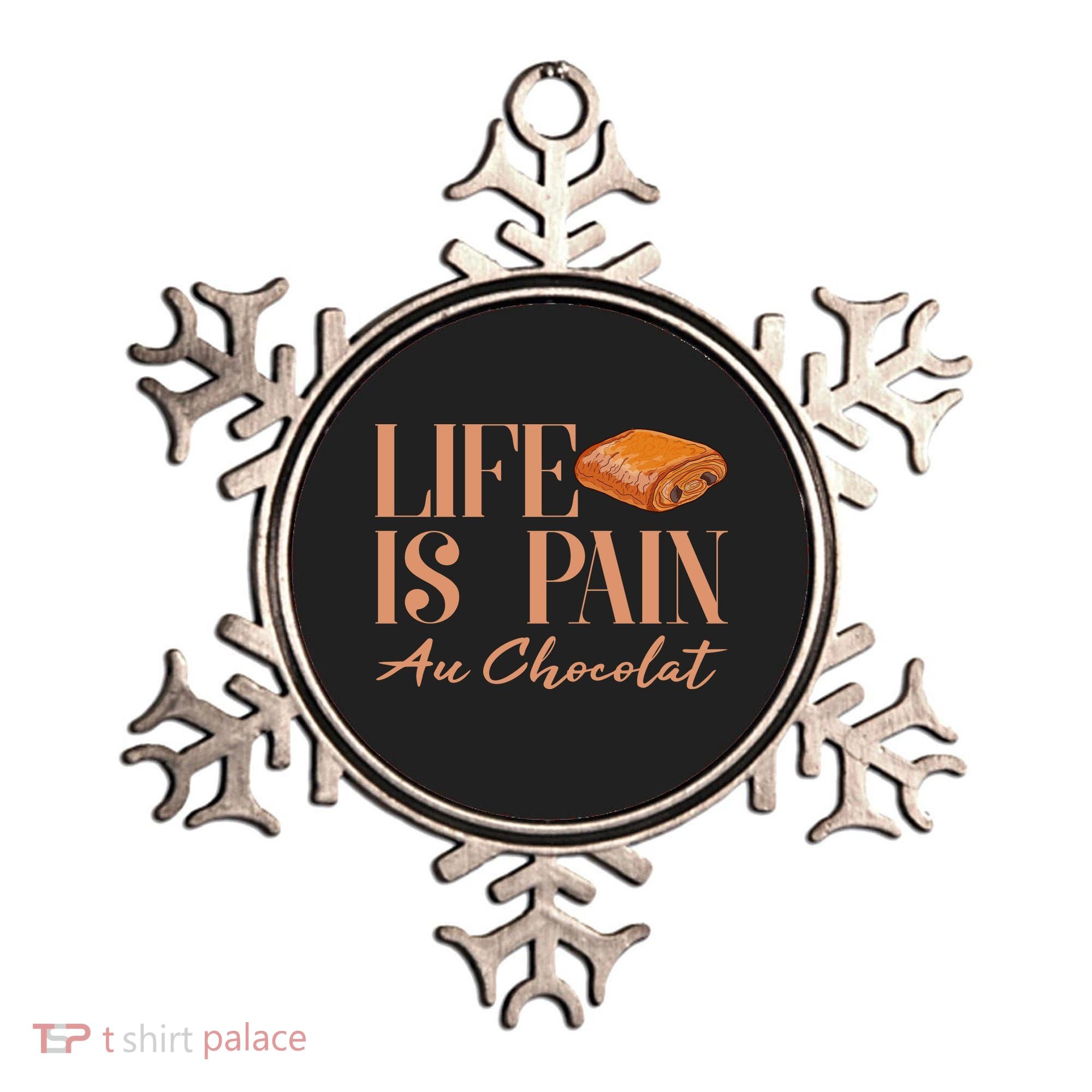 Life Is Pain Au Chocolat Ornament