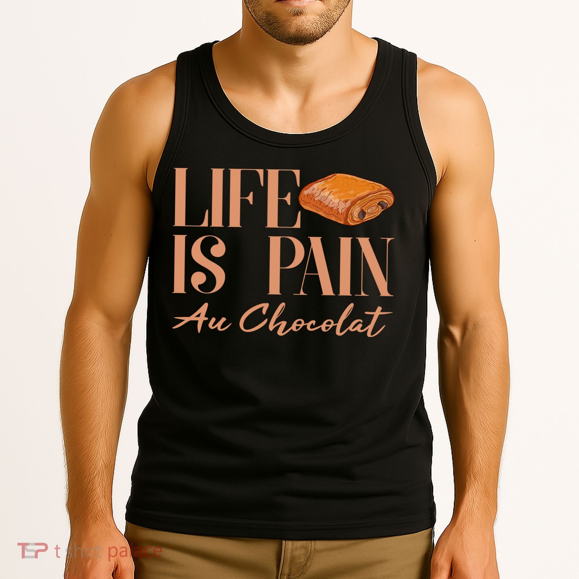 Life Is Pain Au Chocolat Tank Top