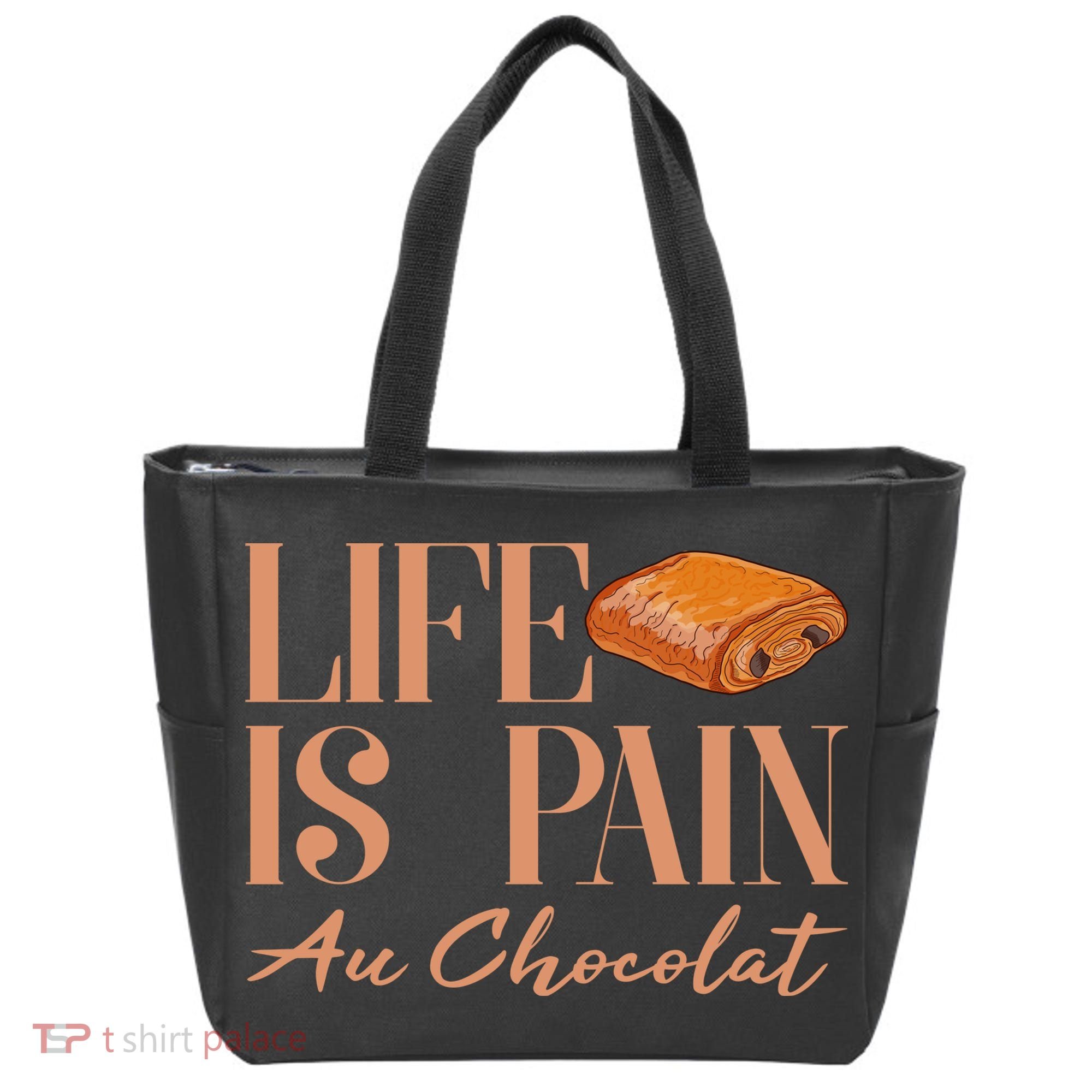 Life Is Pain Au Chocolat Tote Bag