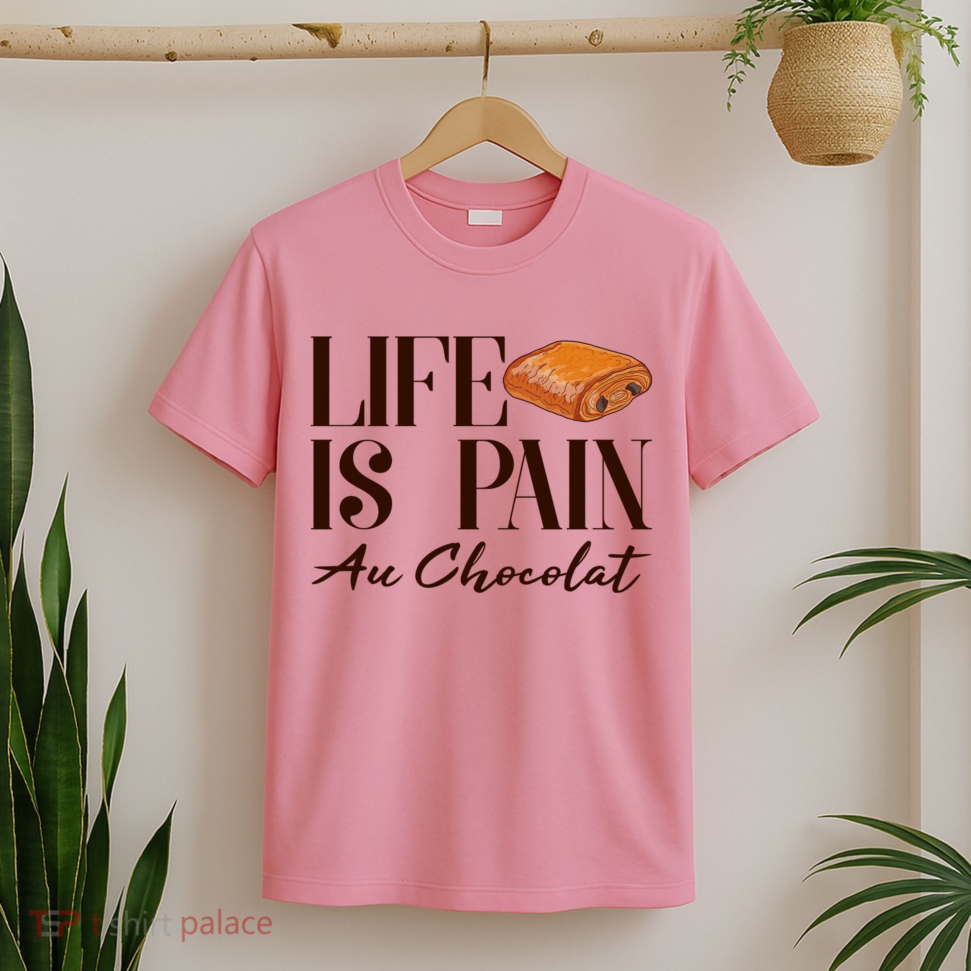 Life Is Pain Au Chocolat T-Shirt