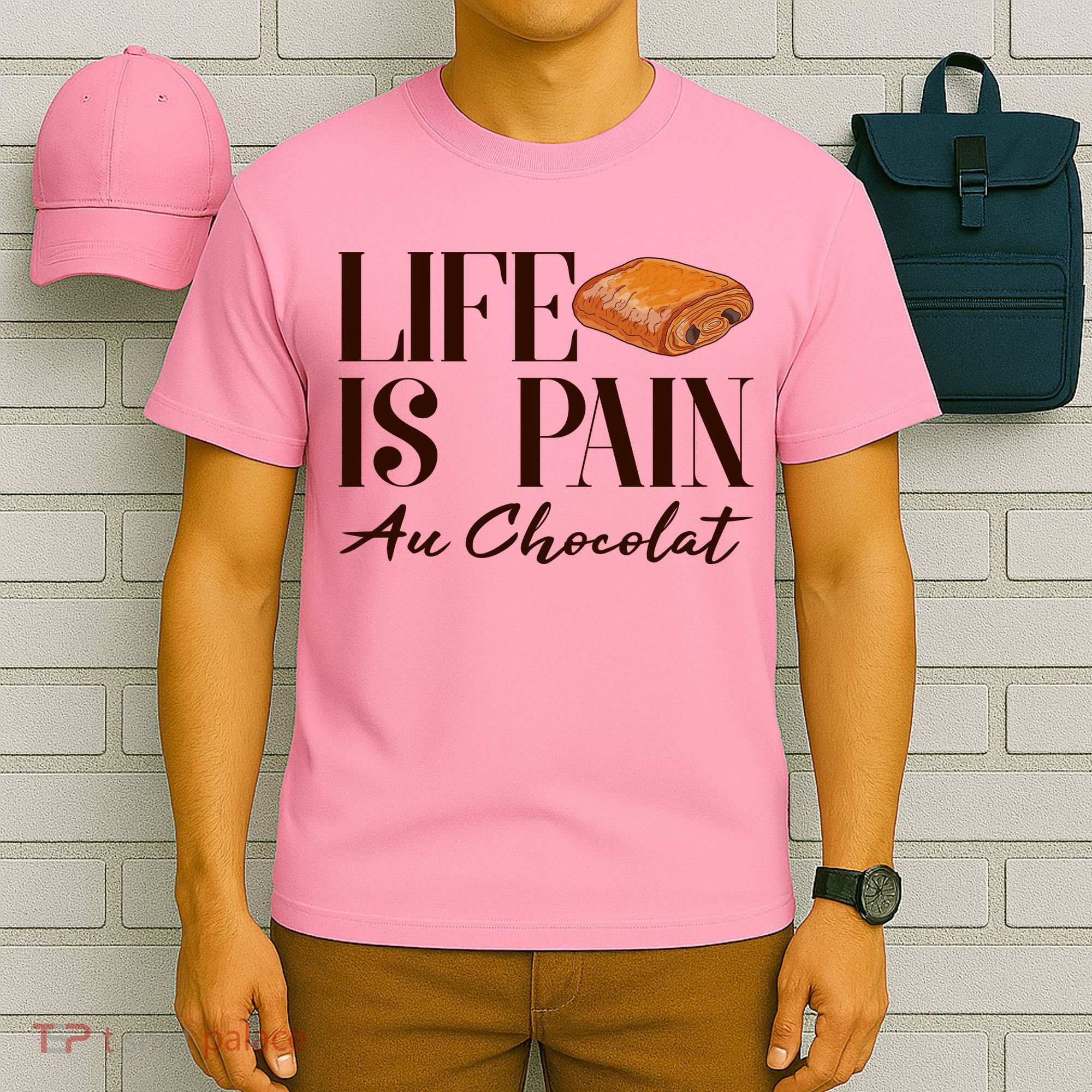Life Is Pain Au Chocolat T-Shirt