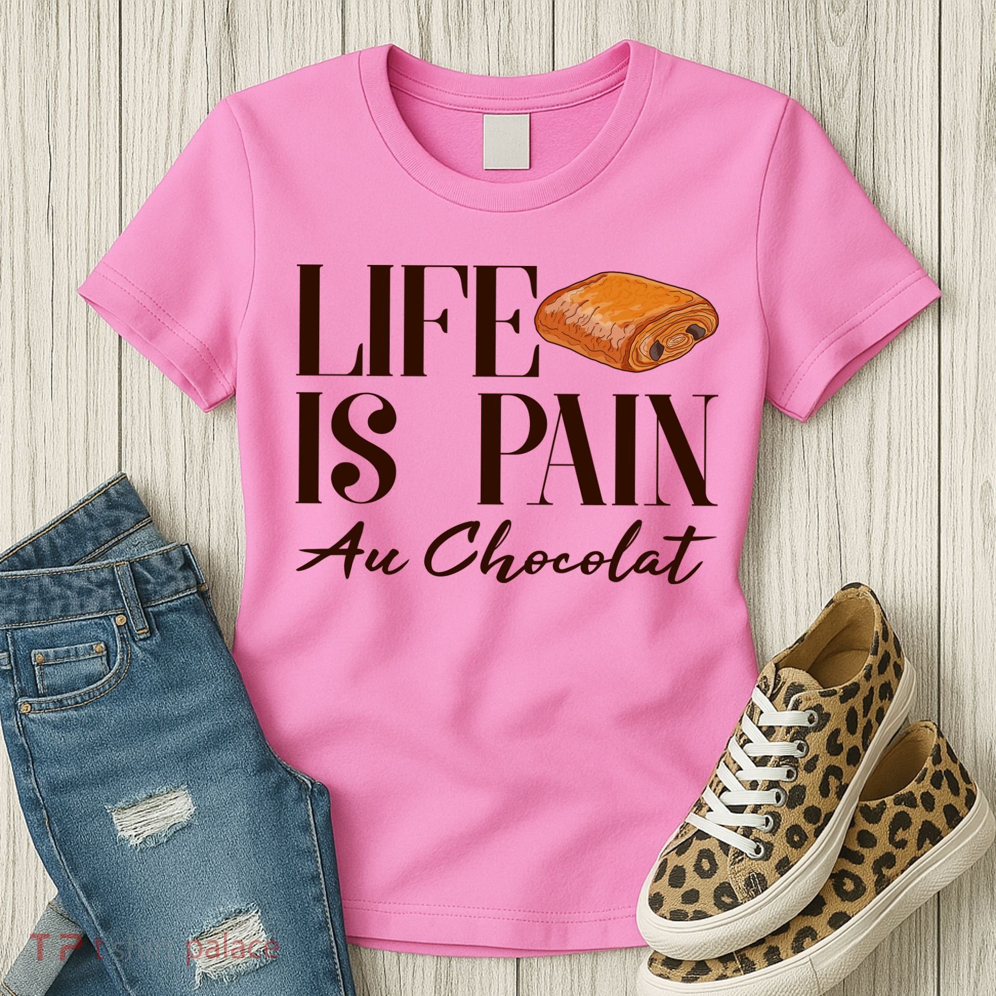 Life Is Pain Au Chocolat Women's T-Shirt