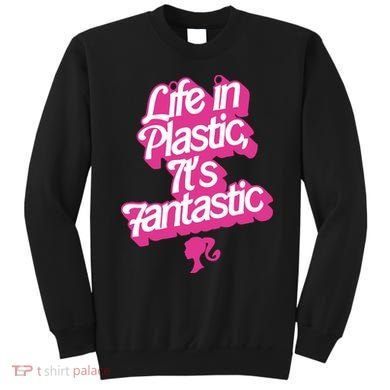 Life In Plastic It’s Fantastic Sweatshirt