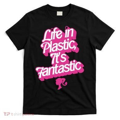 Life In Plastic It’s Fantastic T-Shirt