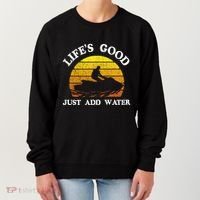 Life Is Really Good Just Add Water Jet Ski Outdoor Gift Women's Sweatshirt thumb 0