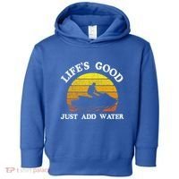 Life Is Really Good Just Add Water Jet Ski Outdoor Gift Toddler Hoodie thumb 0