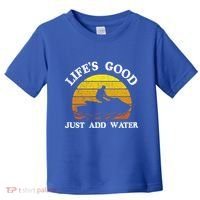 Life Is Really Good Just Add Water Jet Ski Outdoor Gift Toddler T-Shirt thumb 0