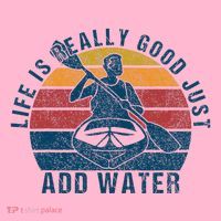 Life Is Really Good Just Add Water Kayaking Kayak Outdoor Coaster thumb 2
