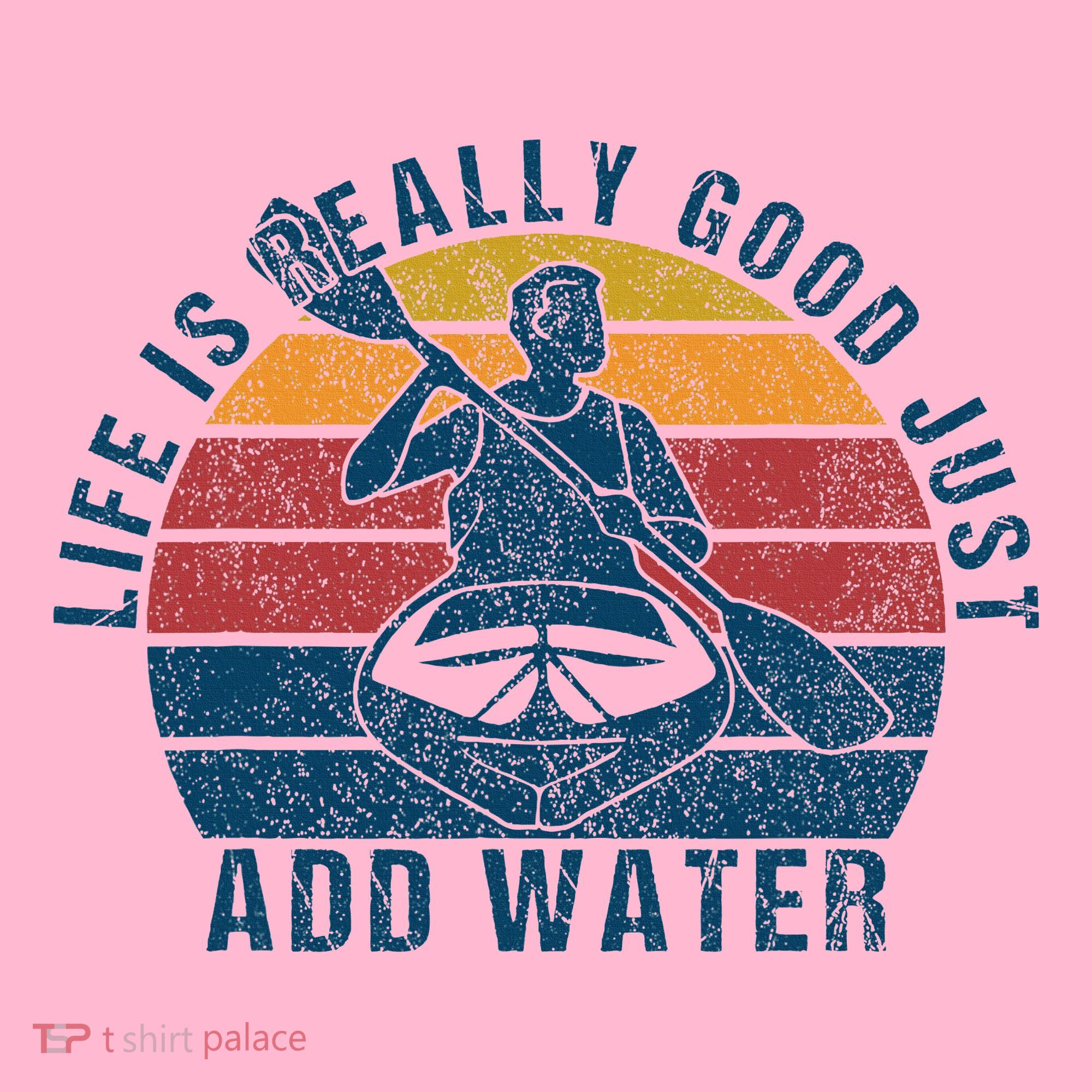 Life Is Really Good Just Add Water Kayaking Kayak Outdoor Coaster