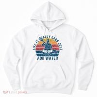 Life Is Really Good Just Add Water Kayaking Kayak Outdoor Hoodie thumb 0
