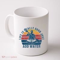 Life Is Really Good Just Add Water Kayaking Kayak Outdoor Coffee Mug thumb 0