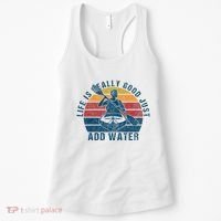 Life Is Really Good Just Add Water Kayaking Kayak Outdoor Women's Tank Top thumb 0