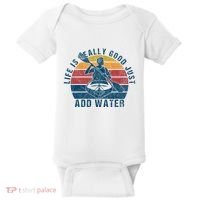 Life Is Really Good Just Add Water Kayaking Kayak Outdoor Baby Bodysuit thumb 0
