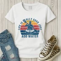Life Is Really Good Just Add Water Kayaking Kayak Outdoor Women's T-Shirt thumb 3