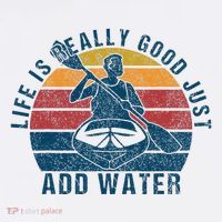 Life Is Really Good Just Add Water Kayaking Kayak Outdoor Kids Sweatshirt thumb 2