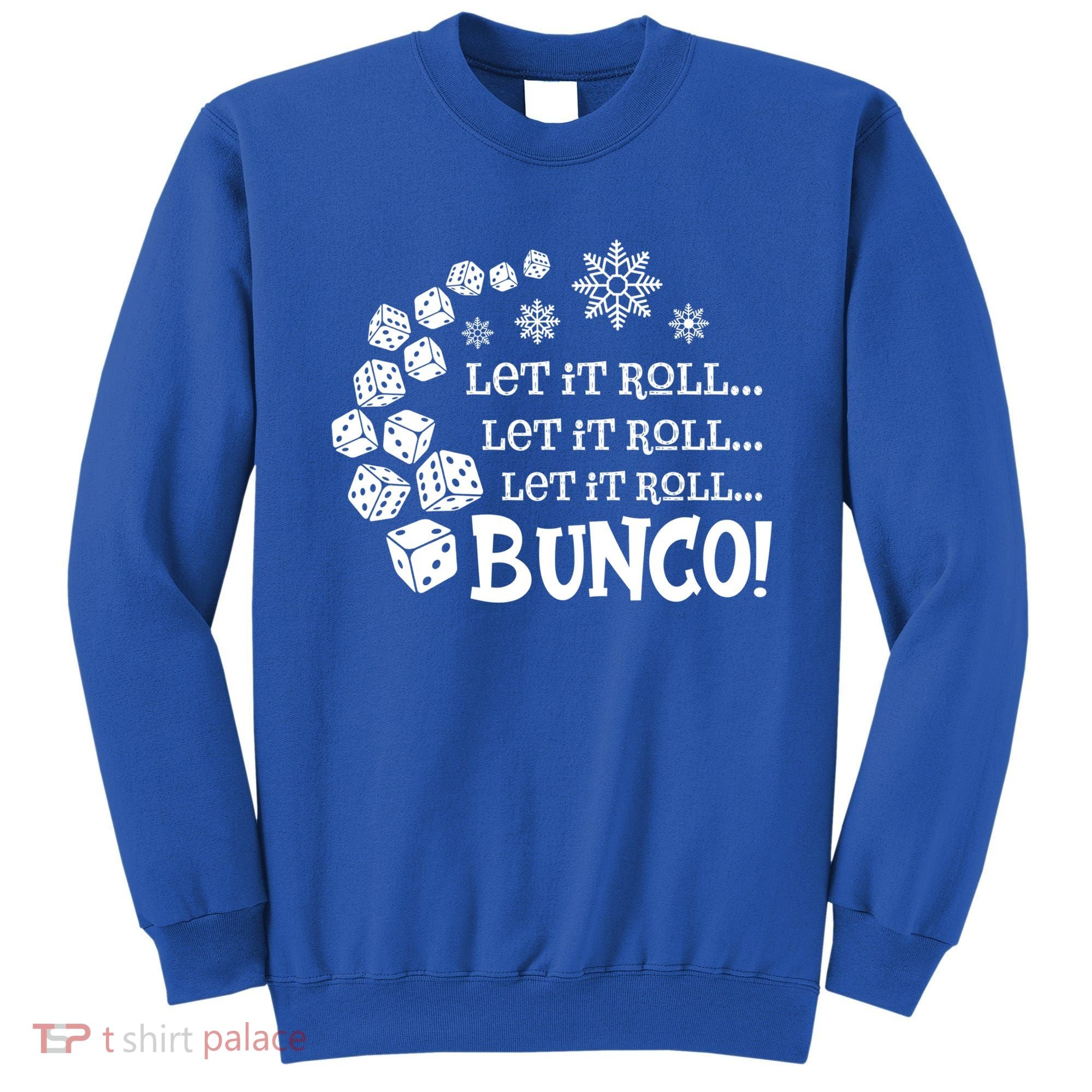 Let It Roll Bunco Game Dice Merry Christmas Xmas Santa Claus Gift Sweatshirt