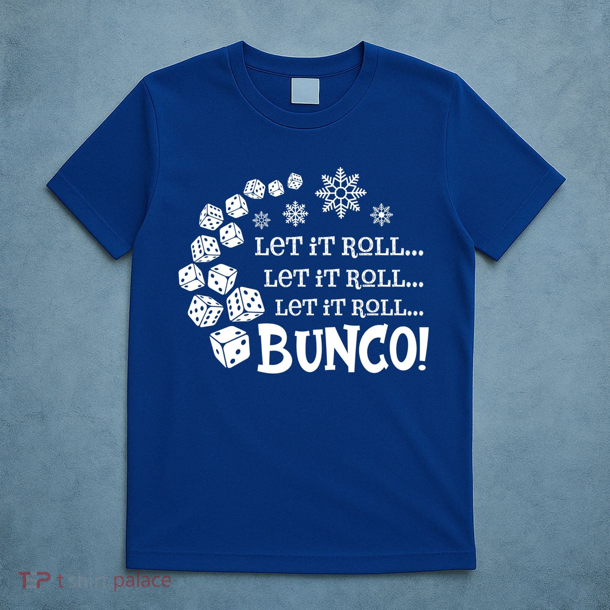 Let It Roll Bunco Game Dice Merry Christmas Xmas Santa Claus Gift T-Shirt