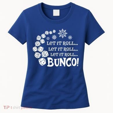 Let It Roll Bunco Game Dice Merry Christmas Xmas Santa Claus Gift Women's T-Shirt