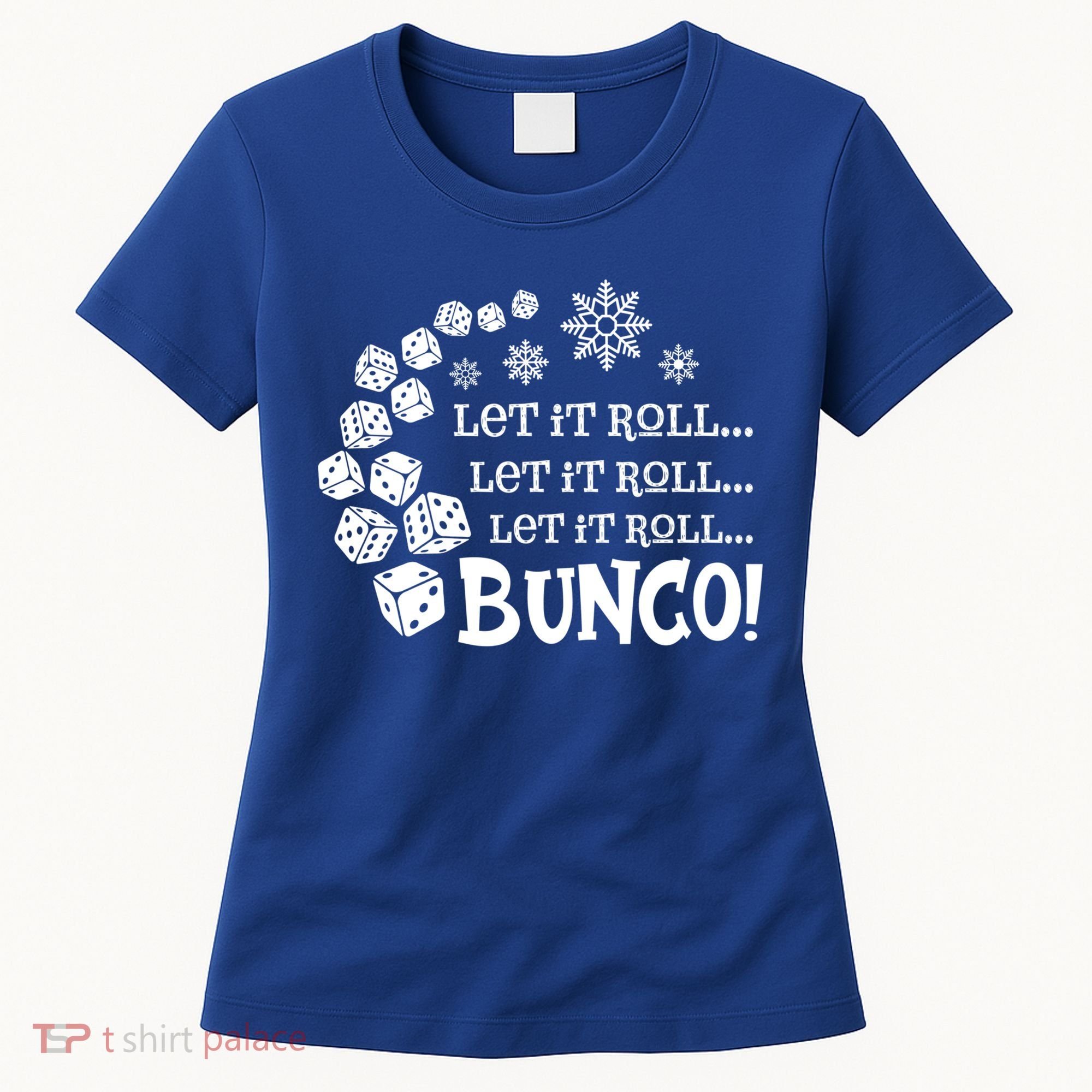 Let It Roll Bunco Game Dice Merry Christmas Xmas Santa Claus Gift Women's T-Shirt