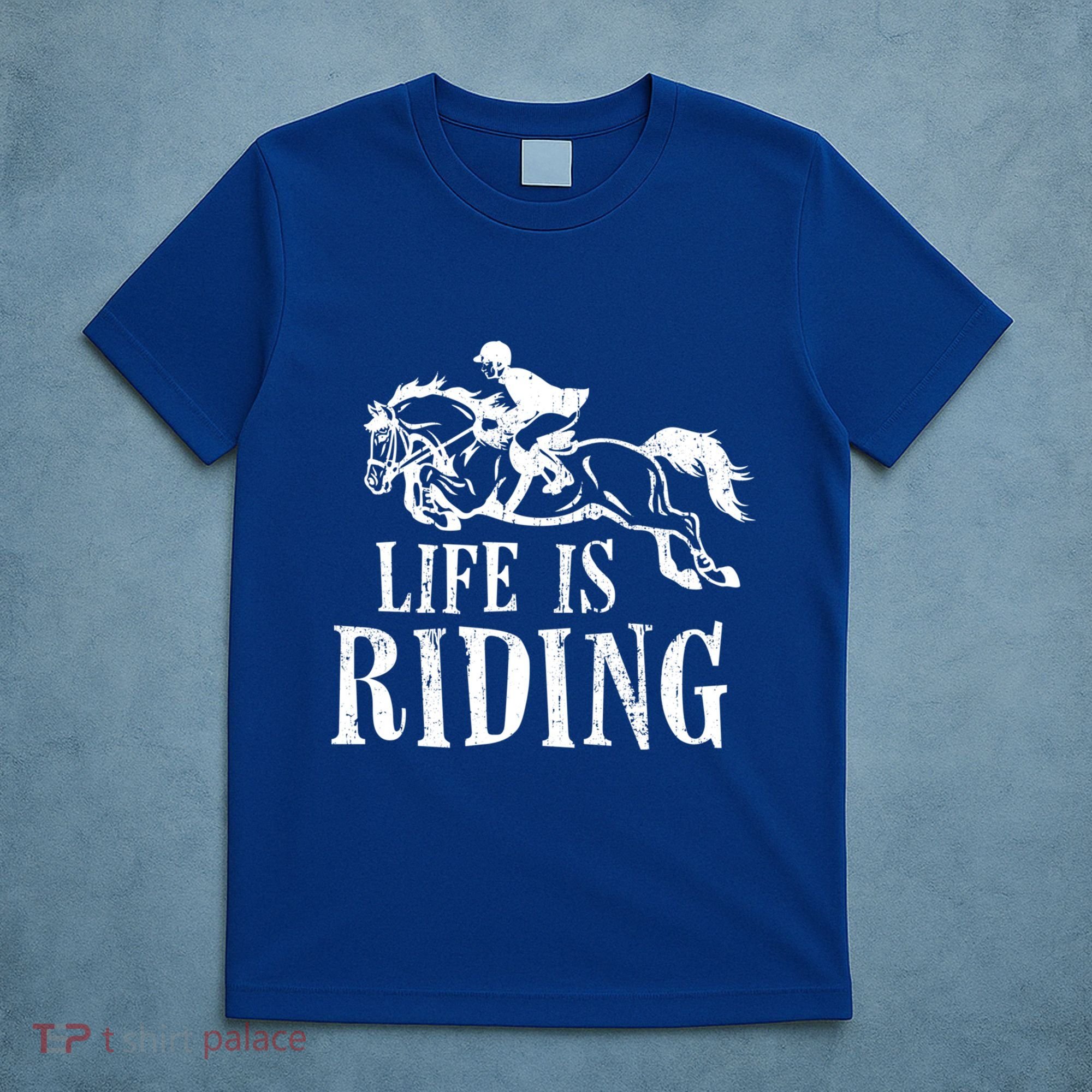 Life Is Riding Horses Equestrian Rider Show Jumper Mom Gift T-Shirt