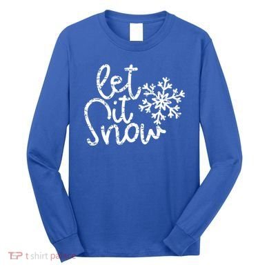 Let It Snow Christmas Snowflake Gift Long Sleeve Shirt