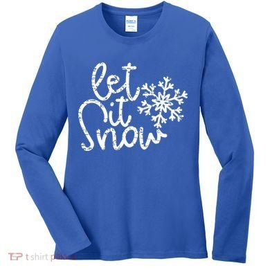 Let It Snow Christmas Snowflake Gift Women's Long Sleeve Shirt