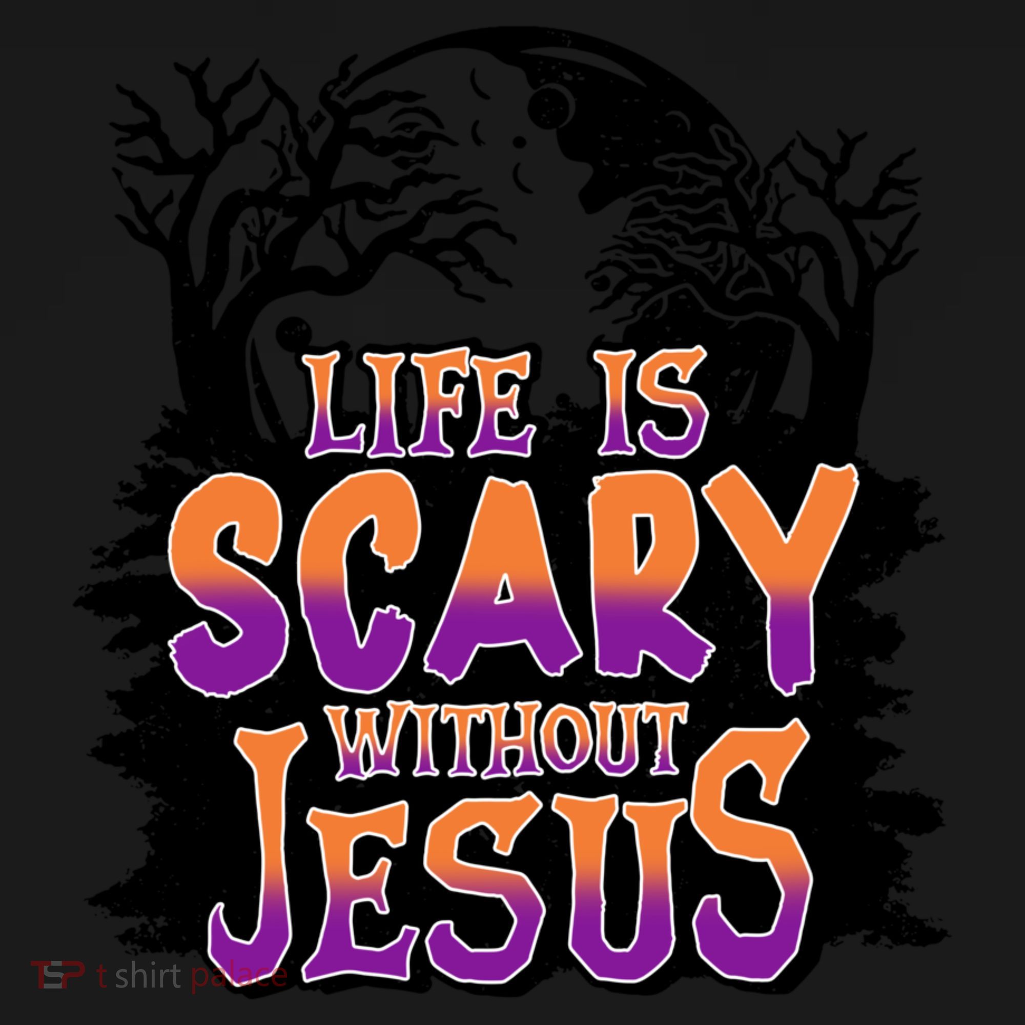 Life Is Scary Without Jesus Christian Halloween Tree Bible Toddler Hoodie