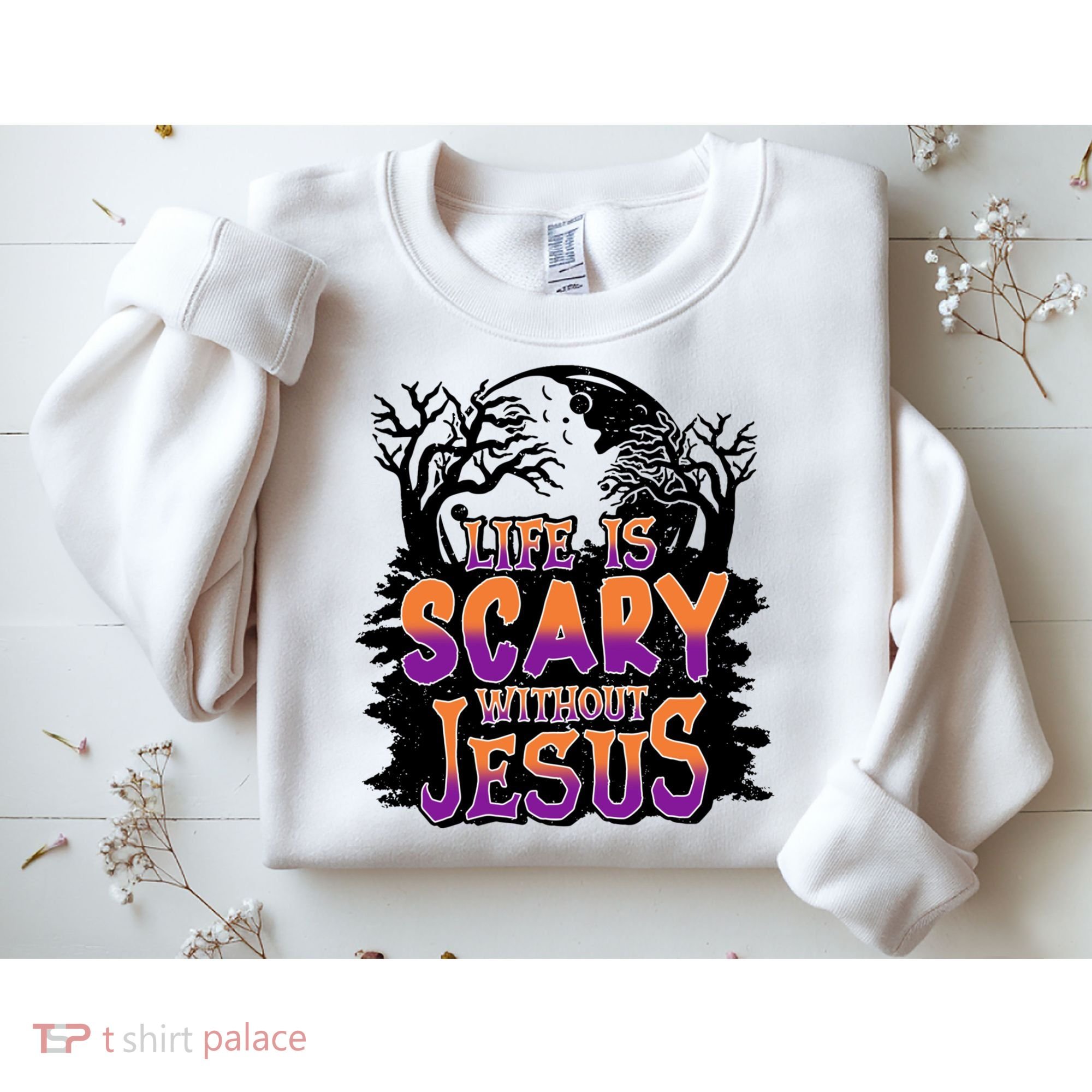 Life Is Scary Without Jesus Christian Halloween Tree Bible Sweatshirt