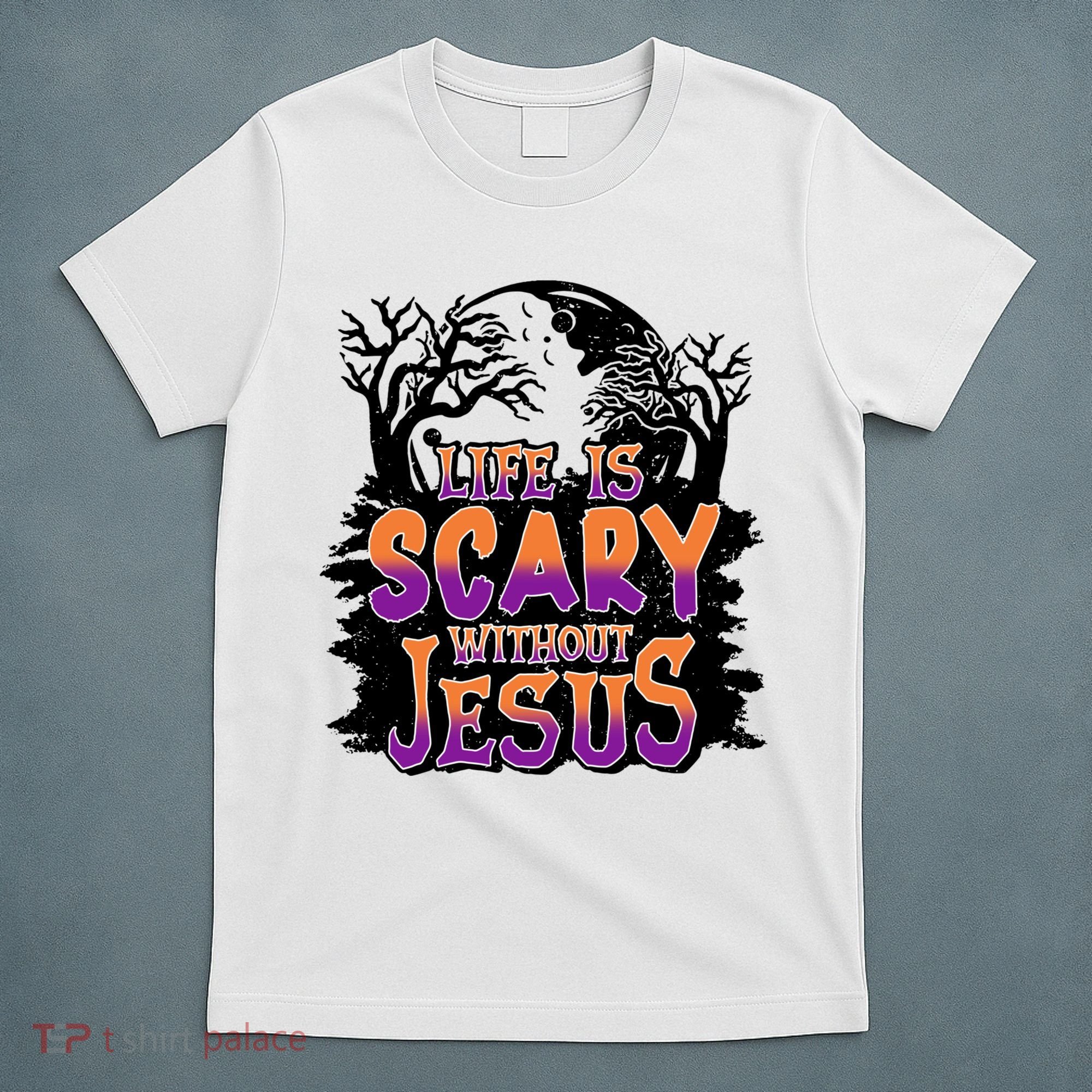Life Is Scary Without Jesus Christian Halloween Tree Bible T-Shirt