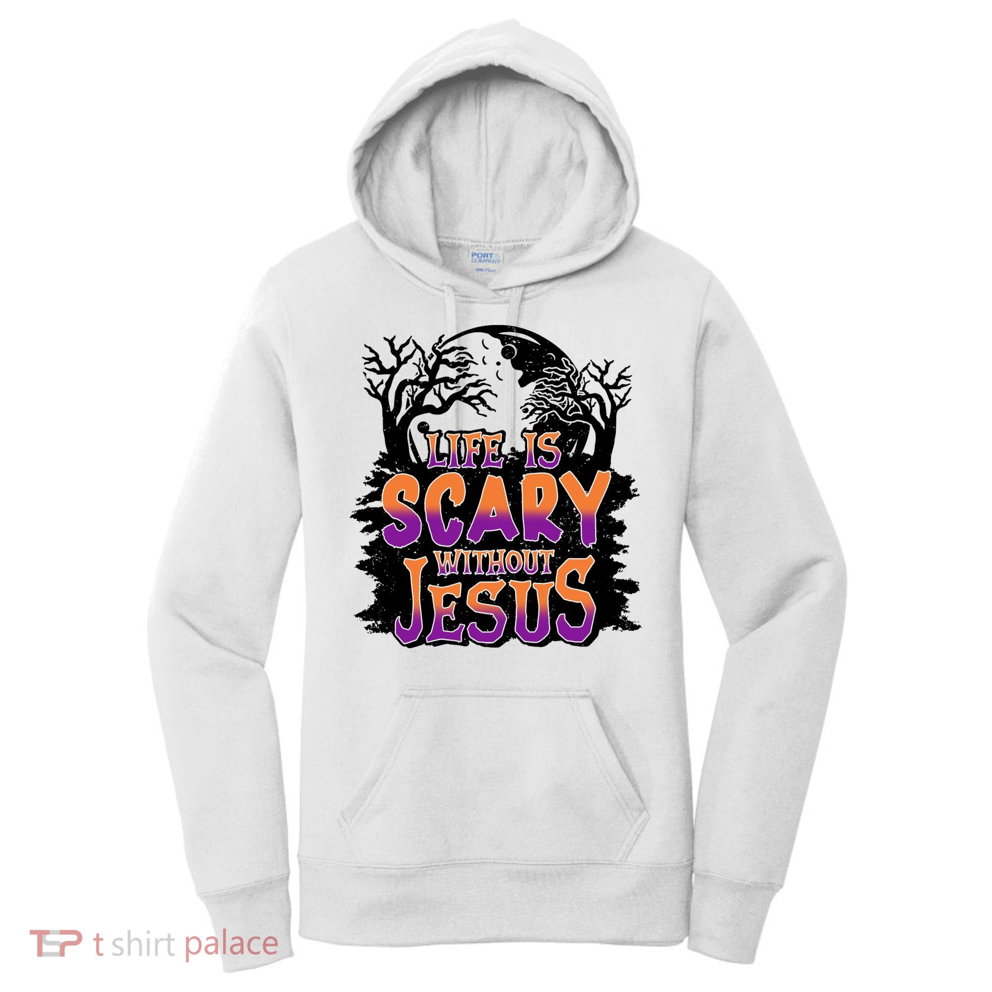 Life Is Scary Without Jesus Christian Halloween Tree Bible Women's Hoodie