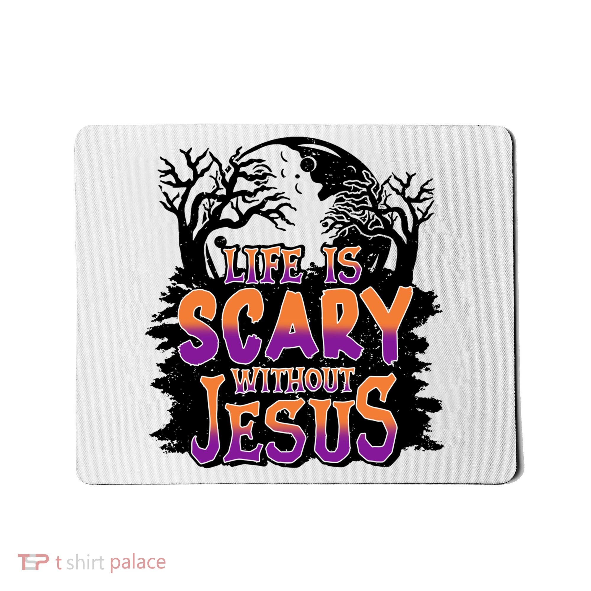 Life Is Scary Without Jesus Christian Halloween Tree Bible Mousepad