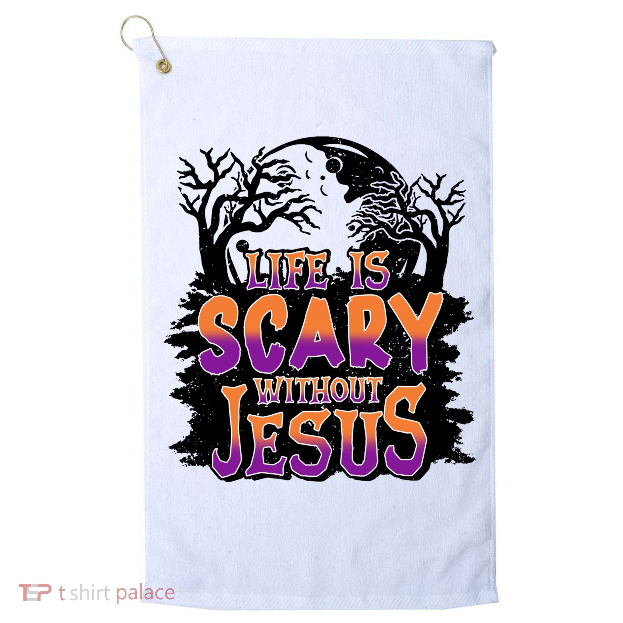 Life Is Scary Without Jesus Christian Halloween Tree Bible Golf Towel