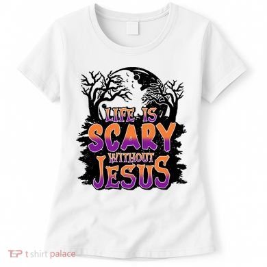 Life Is Scary Without Jesus Christian Halloween Tree Bible Women's T-Shirt