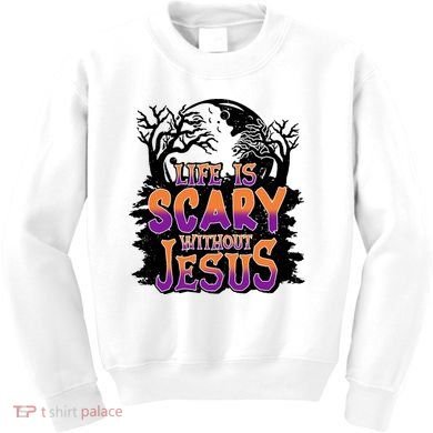 Life Is Scary Without Jesus Christian Halloween Tree Bible Kids Sweatshirt