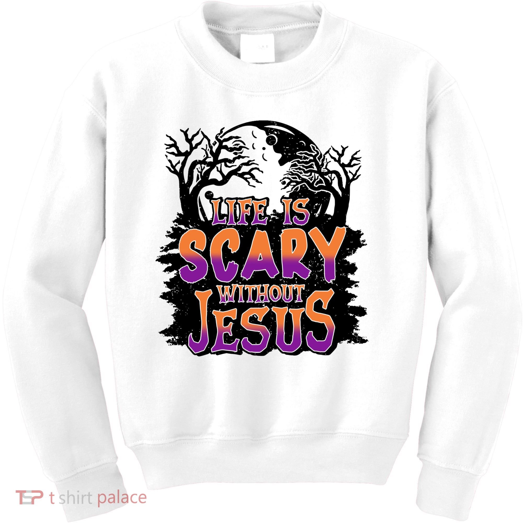 Life Is Scary Without Jesus Christian Halloween Tree Bible Kids Sweatshirt