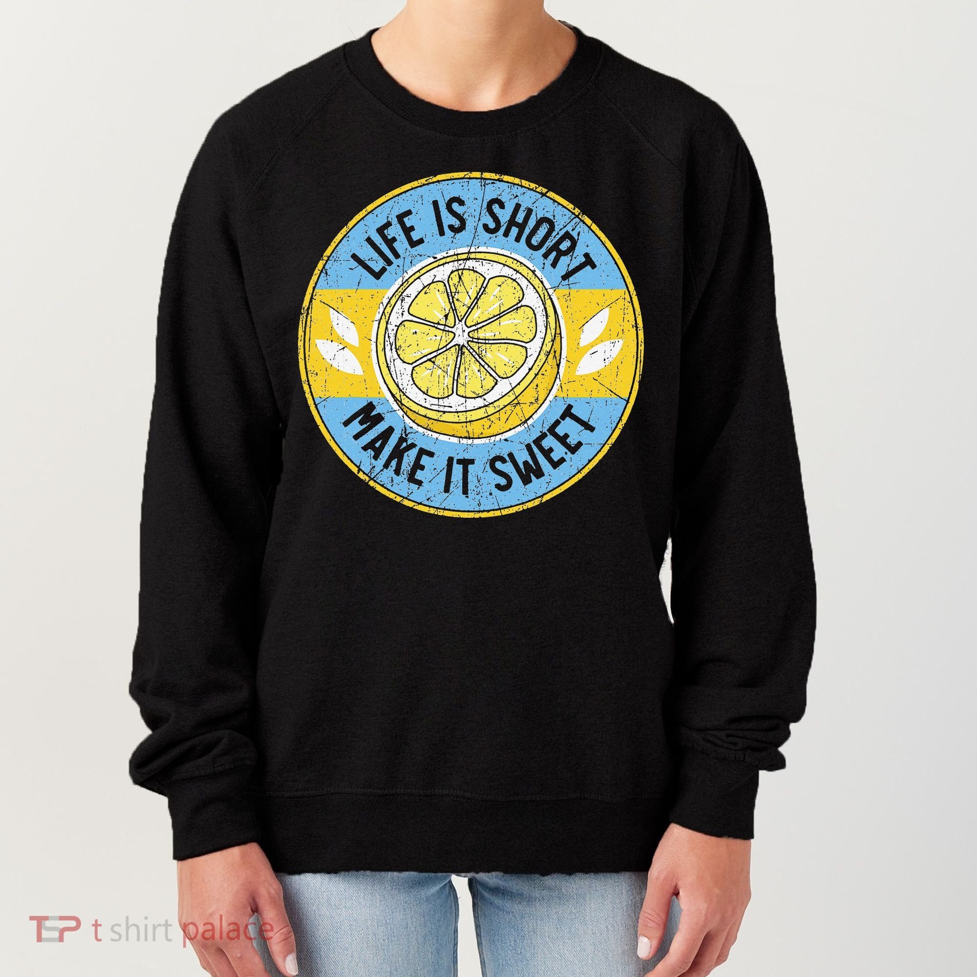 Life Is Short Make It Sweet Lemon Lover Fruit Business Women's Sweatshirt