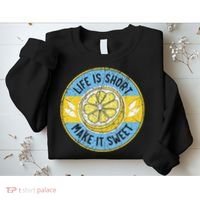 Life Is Short Make It Sweet Lemon Lover Fruit Business Sweatshirt thumb 2