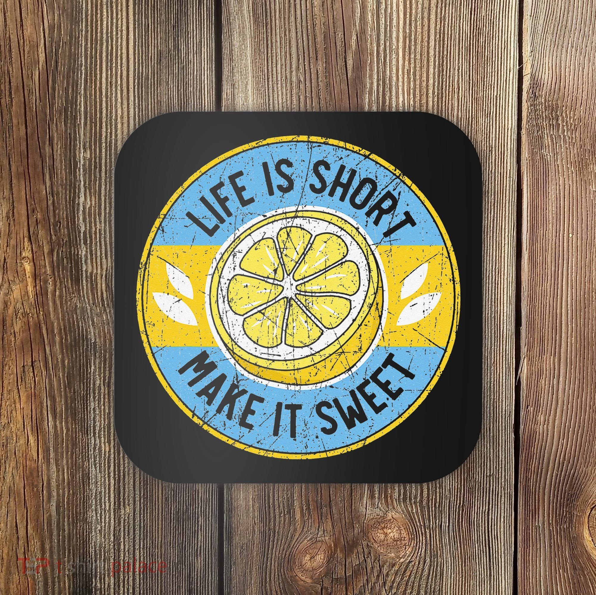 Life Is Short Make It Sweet Lemon Lover Fruit Business Coaster