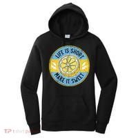 Life Is Short Make It Sweet Lemon Lover Fruit Business Women's Hoodie thumb 0