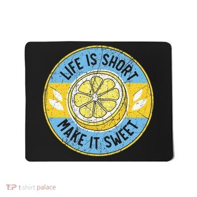 Life Is Short Make It Sweet Lemon Lover Fruit Business Mousepad