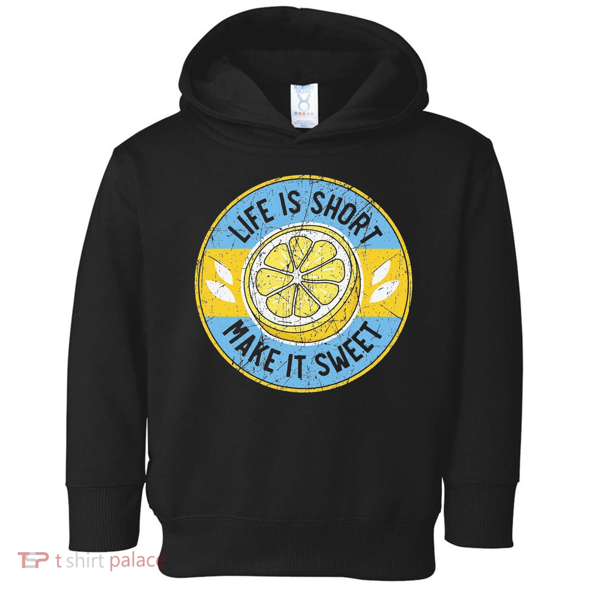 Life Is Short Make It Sweet Lemon Lover Fruit Business Toddler Hoodie
