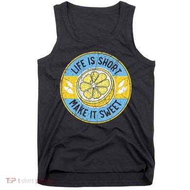 Life Is Short Make It Sweet Lemon Lover Fruit Business Tank Top