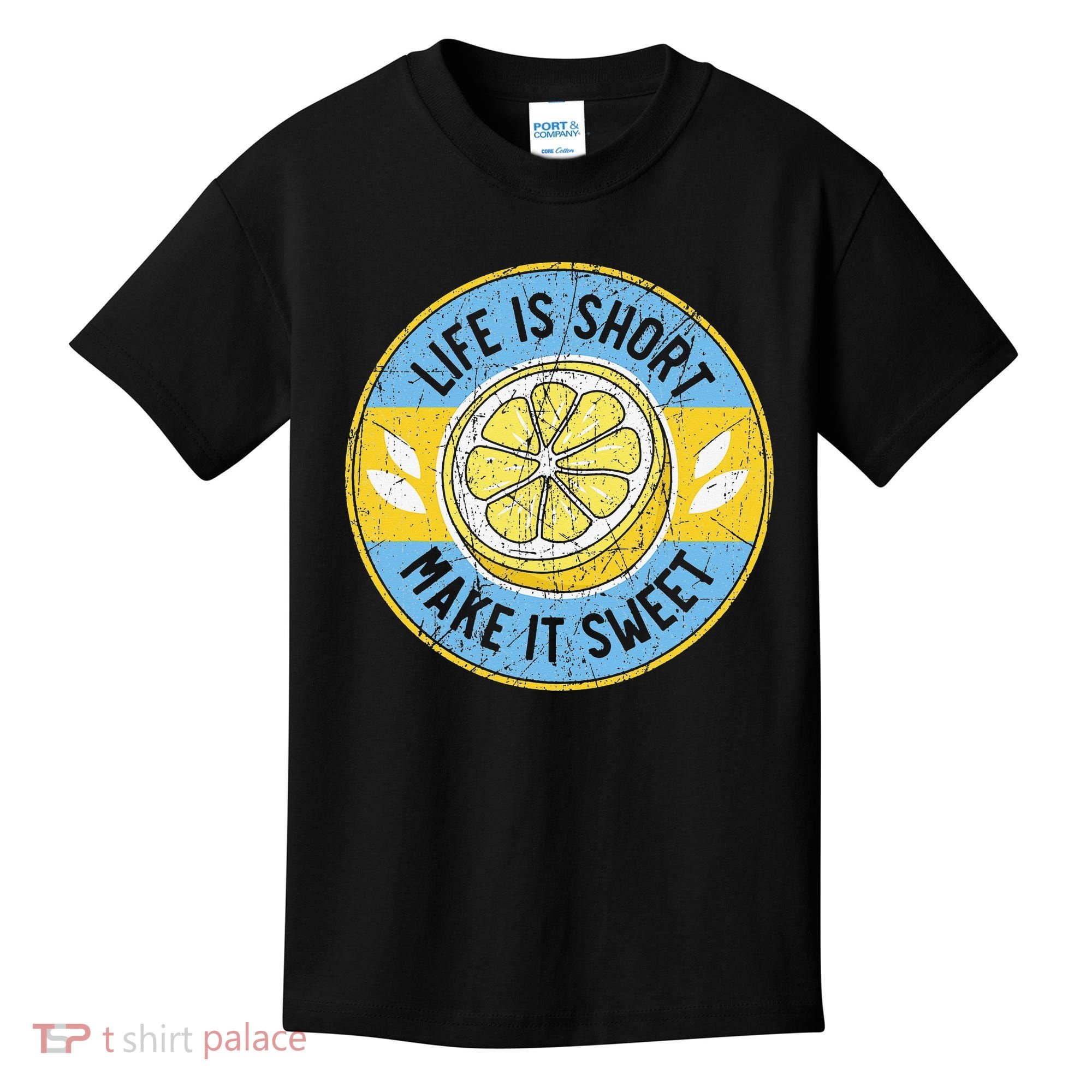 Life Is Short Make It Sweet Lemon Lover Fruit Business Kids T-Shirt