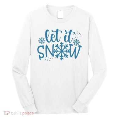 Let It Snow Cute Cozy Long Sleeve Shirt