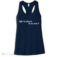 Life Is Short And So Am I Women's Tank Top thumb 0