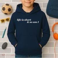 Life Is Short And So Am I Kids Hoodie thumb 2