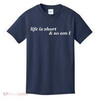 Life Is Short And So Am I Kids T-Shirt thumb 0